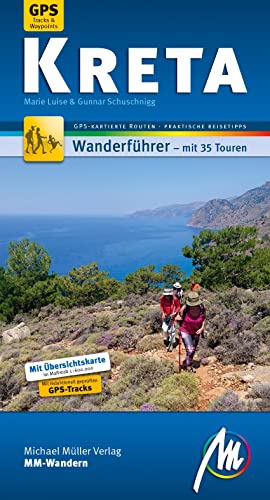 Kreta MM-Wandern Wanderführer Michael Müller Verlag: Wanderführer mit GPS-kartierten Wanderungen