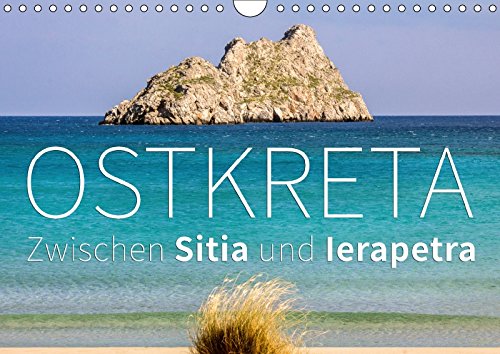 Ostkreta - Zwischen Sitia und Ierapetra (Wandkalender 2018 DIN A4 quer): Unterwegs im äußersten Osten der Insel Kreta. (Monatskalender, 14 Seiten ) (CALVENDO Orte