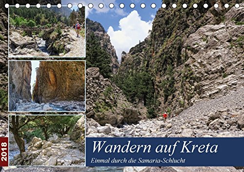 Wandern auf Kreta - Einmal durch die Samaria-Schlucht (Tischkalender 2018 DIN A5 quer): Wandern von den Bergen Kretas ans kühle Mittelmeer (Monatskalender, 14 Seiten ) (CALVENDO Natur